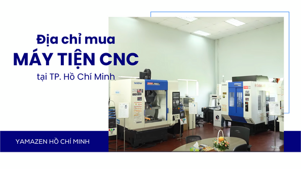 Nhà phân phối máy tiện CNC TP HCM uy tín, chất lượng