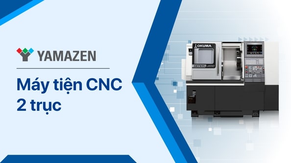 Máy tiện CNC 2 trục là gì? Đặc điểm, cấu tạo, ứng dụng