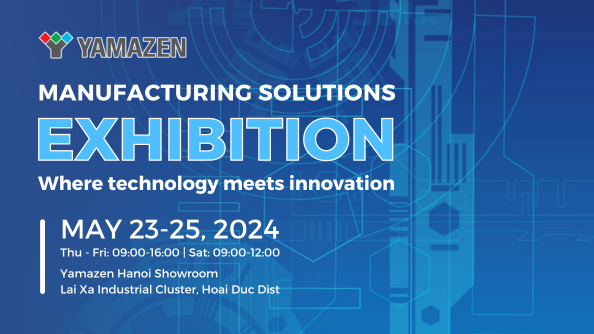 Yamazen Vietnam Exhibition 2024 – Elevate Smart Manufacturing for All Businesses