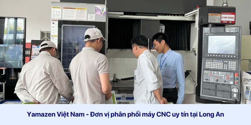 Yamazen Việt Nam là địa chỉ bán máy CNC Long An uy tín 