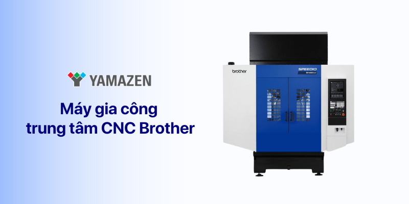 máy gia công trung tâm cnc brother