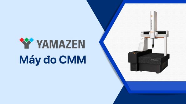 Máy đo CMM: toàn bộ thông tin cần biết