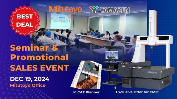 [Yamazen x Mitutoyo] Seminar & Promotional Sales Event