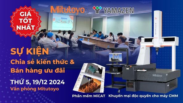 [Yamazen x Mitutoyo] Sự kiện seminar và bán hàng giá tốt