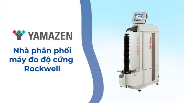 Nhà phân phối máy đo độ cứng Rockwell uy tín, giá tốt nhất