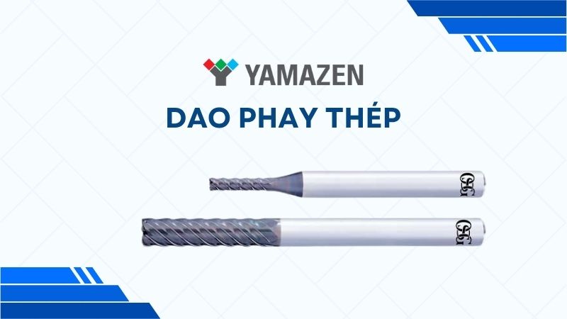toàn bộ thông tin cần biết về dao phay thép