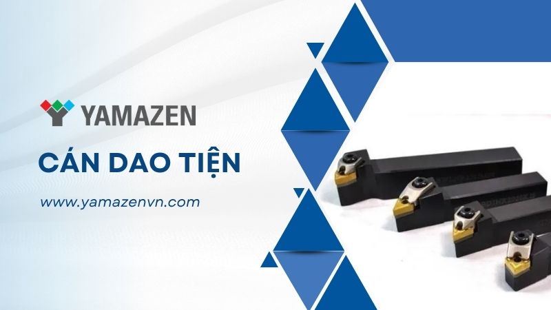 Toàn bộ thông tin về cán dao tiện