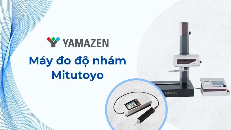 toàn bộ thông tin cần biết về máy đo độ nhám Mitutoyo