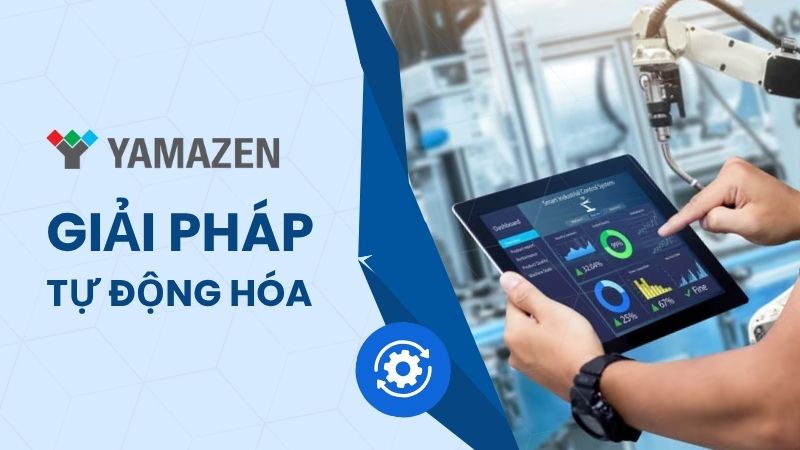 Các giải pháp tự động hóa trong nhà máy sản xuất phổ biến hiện nay