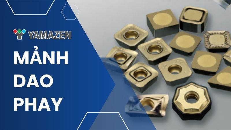 toàn bộ thông tin về mảnh dao phay