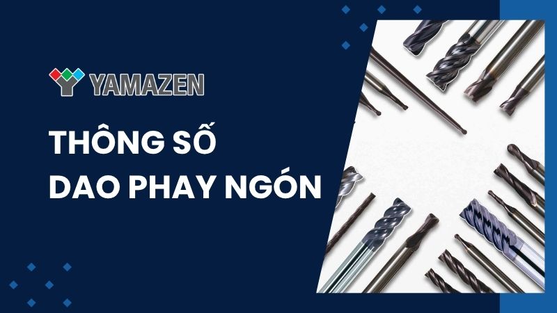 cách đọc thông số dao phay ngón chuẩn