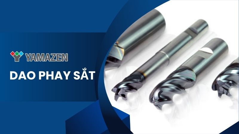 toàn bộ thông tin về dao phay sắt