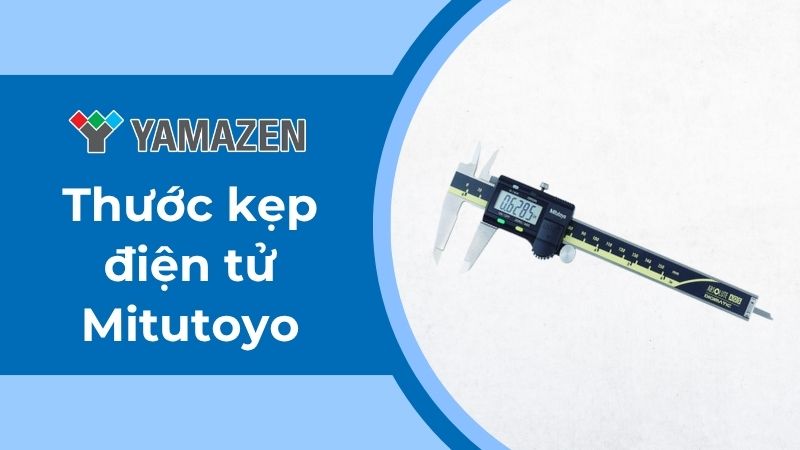 toàn bộ thông tin cần biết về thước kẹp điện tử Mitutoyo