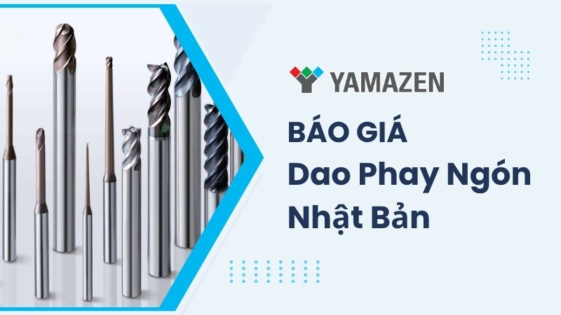 Báo giá dao phay ngón Nhật Bản mới nhất