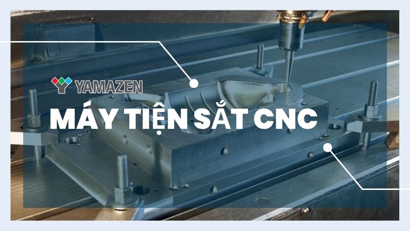 toàn bộ thông tin về máy tiện sắt CNC