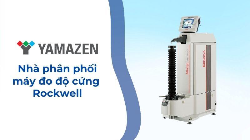 Yamazen là nhà phân phối máy đo độ cứng Rockwell uy tín, giá tốt