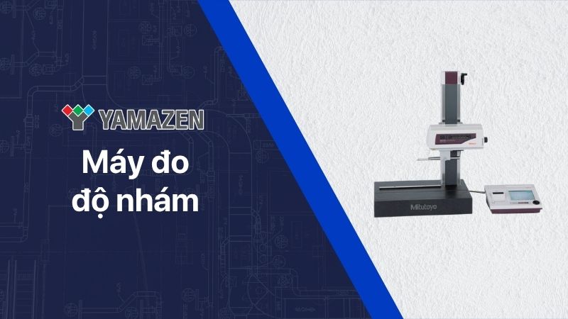 máy đo độ nhám là gì? Các loại máy đo độ nhám bề mặt phổ biến