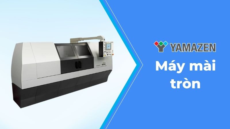 toàn bộ thông tin cần biết về máy mài tròn