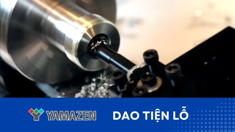 toàn bộ thông tin về dao tiện lỗ