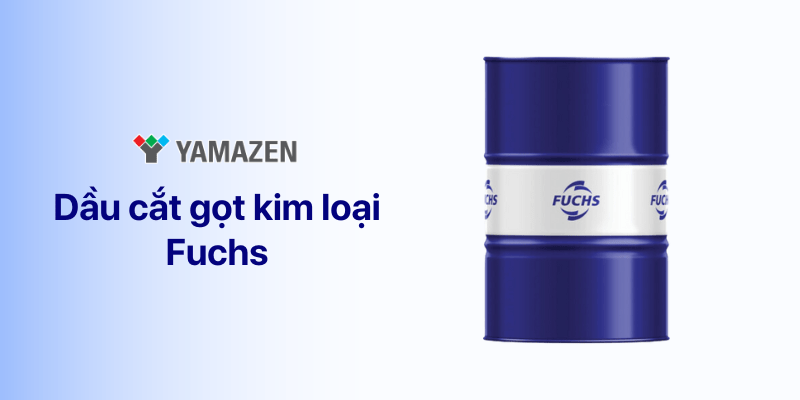 dầu cắt gọt kim loại fuchs