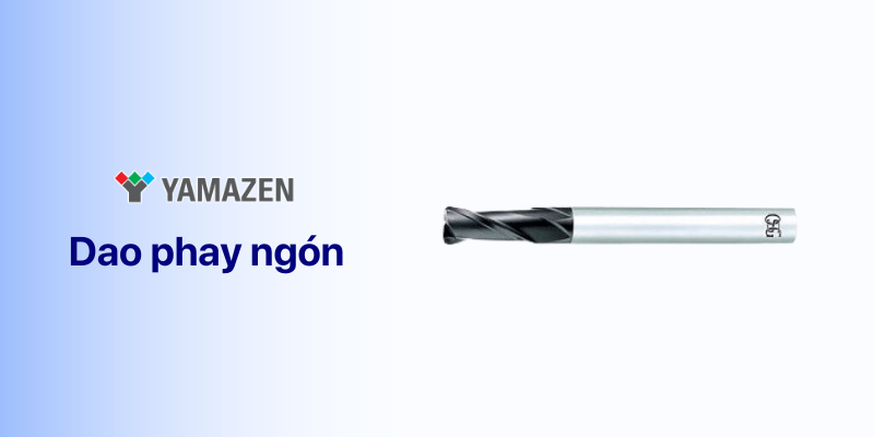 dao phay ngón là một loại dao phay thép thông dụng 