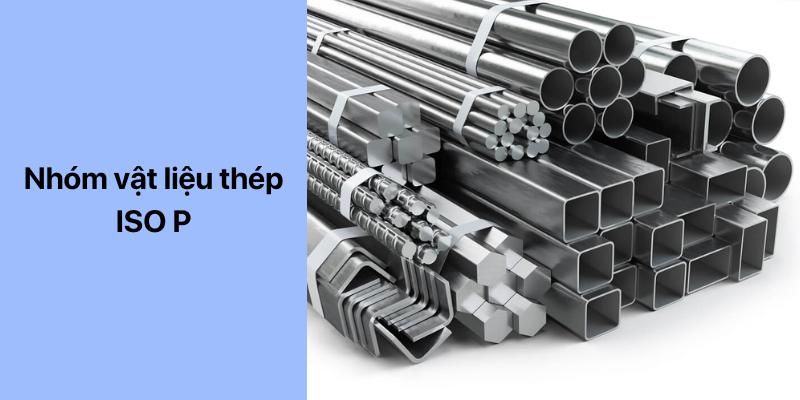 nhóm vật liệu gia công cơ khí thép