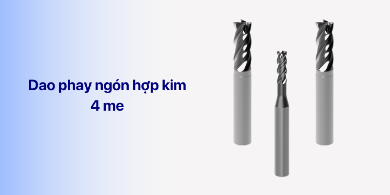 dao phay ngón hợp kim 4 me