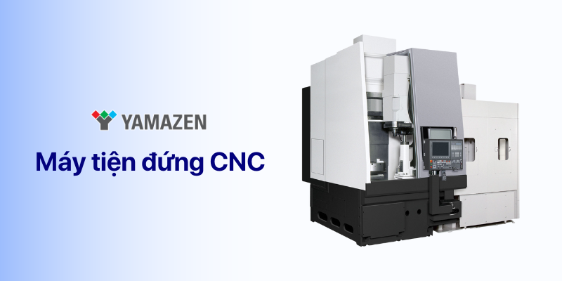 máy tiện đứng cnc là gì 